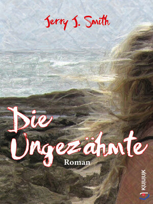 cover image of Die Ungezähmte